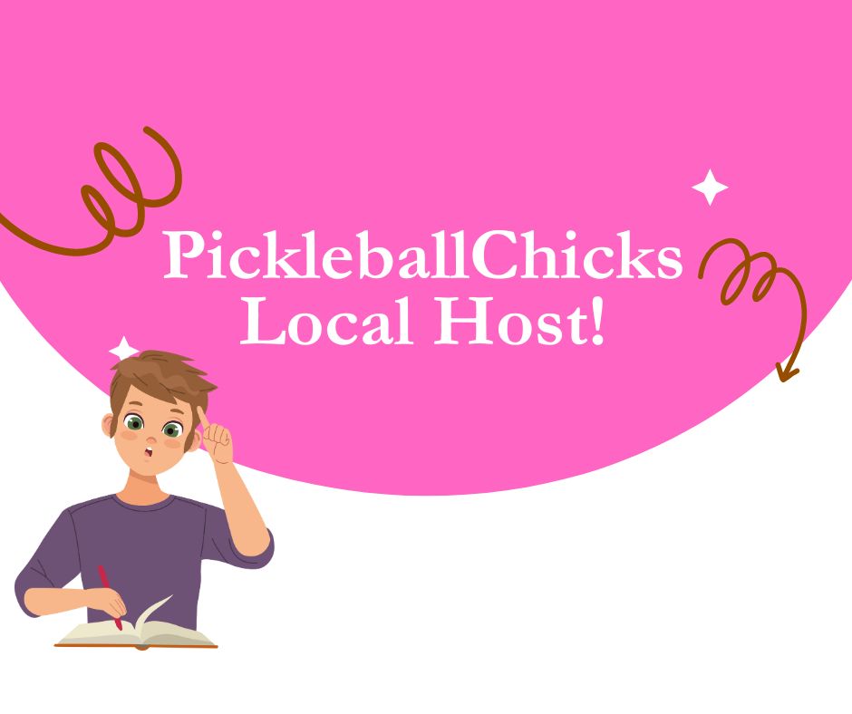 Want to be a PickleballChicks local host?